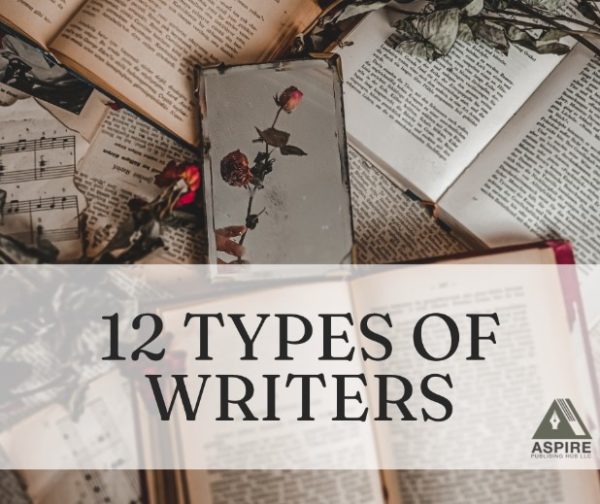 12-types-of-writers-aspire-publishing-hub-llc